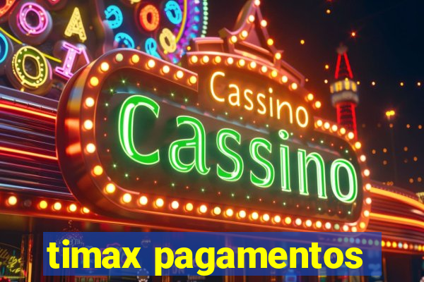 timax pagamentos